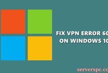 如何修复Windows 10中的VPN错误609？-服务器评测