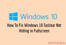 如何修复Windows 10任务栏不隐藏在全屏中-服务器评测