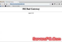 前端报502 bad gateway的原因及解决方案-服务器评测